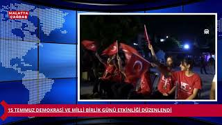 15 TEMMUZ DEMOKRASİ VE MİLLİ BİRLİK GÜNÜ ETKİNLİĞİ DÜZENLENDİ