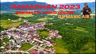 RAMADHAN 2023 - SINEMATIK VIDEO DRONE