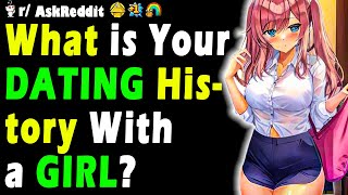 What is Your DATING History With a GIRL? [Serious}