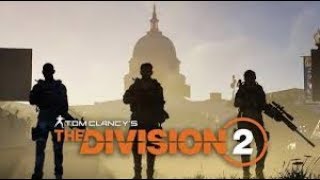 The Division 2: *Live* Gameplay