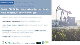 Gobernanza ambiental para la paz en Colombia (Sesión 3B: Extractivos) (SP)