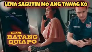 FPJ's Batang Quiapo | "Lena sagutin mo ang tawag ko"