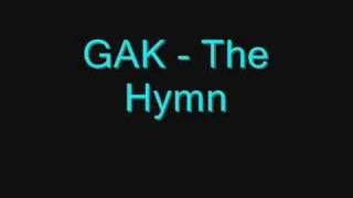 GAK - The Hymn