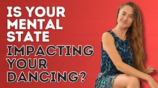 How Does Your Mental State Affect Your Dancing? - Dance With Rasa