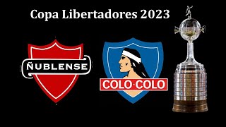 Fixture copa libertadores 2023 Colo Colo y Ñublense