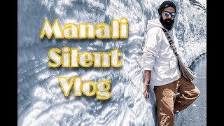 Manali Silent Vlog