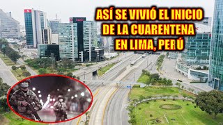 Así se vivió el PRIMER DÍA de la PANDEMIA COVID-19 en Lima, Perú