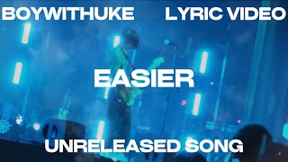 BoyWithUke - Easier Lyrics (unreleased song)