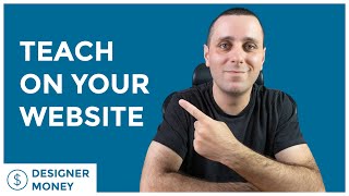 Teach On Your Website / Designer Money