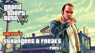 Trevor's Strangers and Freaks (Part-1) | Grand Theft Auto V (No Commentary)