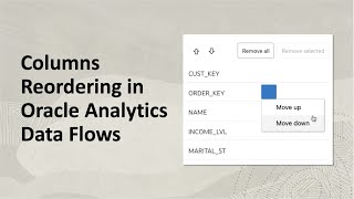 Columns Reordering in Oracle Analytics Data Flows