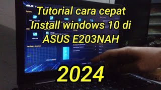 Tutorial install Windows 10 di ASUS E203NAH 2024 @irwanfauna