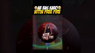 AB BAS KARO NITIN FREE FIRE🥺||#shots #youtubeshorts #viral