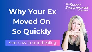 6 Possible Reasons Why Your Ex Moved On So Quickly | Kristen Brown