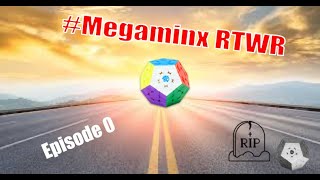 My Megaminx Journey | Megaminx RTWR Ep. 0