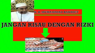 ABAH guru bakhiet  JANGAN RISAU DENGAN RIZKI