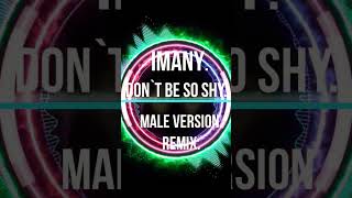 Imany.don't be so shy. Remix #shortsvideo #remix #tiktok #remixsong #imany #dontbesoshy#shorts