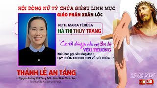 🔴( XLM ) SJP + THÁNH LỄ AN TÁNG Dì Maria Têrêsa HÀ THỊ THÙY TRANG 2024