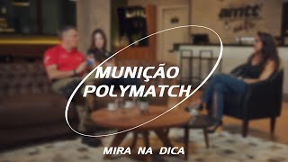 MIRA NA DICA -  MUNIÇÃO POLYMATCH