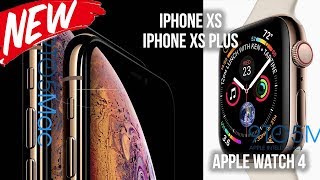 Here is how the New iPhone Xs | Xs PLUS & Apple Watch Series 4 are gonna look like! MASSIVE LEAKS