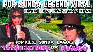 Lagu Sunda Lagend H darso & yayan jatnika full album pilihan karya emas moal matak bosen di putar