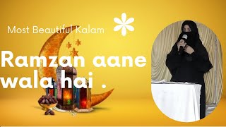 Ramzan aane wala hai/ most beautiful Kalam/ Ramzan special