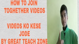 HOW TO JOIN YOUR VIDEOS TOGETHER BY GT zone