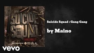 Maino - Suicide Squad : Gang Gang  (AUDIO) ft. Uncle Murda