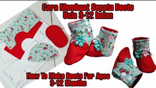 Cara Membuat Sepatu Bayi Untuk Usia 3-12 Bulan | How To Make Boots For Ages 3-12 Month