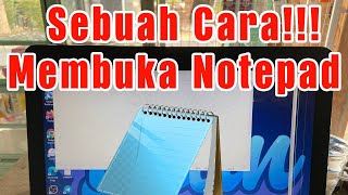 CARA MEMBUKA NOTEPAD DENGAN BENAR DAN NORMAL