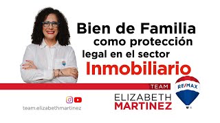 Elizabeth Martinez - Bien de Familia como protección legal en el Sector Inmobiliario