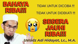 NGERI BANGET!!! Bahaya Riba   Ustadz Adi Hidayat, Lc , M A