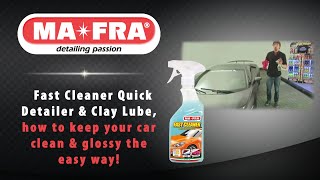 MA-FRA Fast Cleaner Quick Detailer & Clay Lube - how to keep your car clean & glossy the easy way!