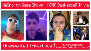 NCAA Basketball Trivia - WeSportin Game Shows (ft. Michael DeRosa of Just Talking About Sports)