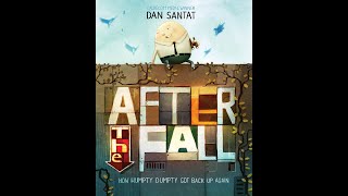 After the Fall: How Humpty Dumpty Got Back Up Again by Dan Santat; a humorous story read aloud