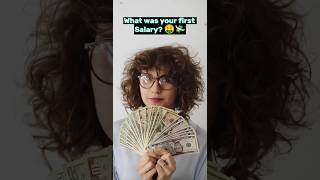 Tell Me Your First Salary 💸🤑 #money #youtubeshorts #shorts