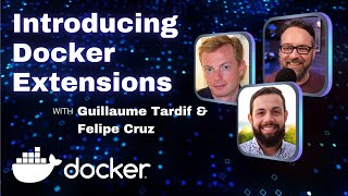 Introducing Docker Extensions: DevOps and Docker Live Show (Ep 174)