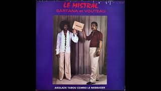 Le Mistral (Sartana et Vouteau) - Akolade Tabou Combo Le Messager (full album)