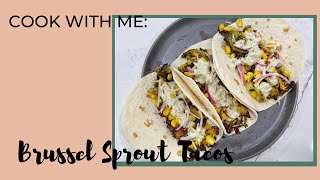 Air Fryer Brussel Sprout Tacos | COOK WITH ME