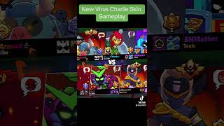 New Virus Charlie Skin Gameplay #brawlstars