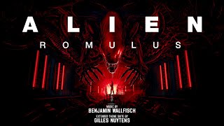 Benjamin Wallfisch: Alien Romulus [Extended Theme Suite by Gilles Nuytens]