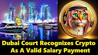 Dubai Court Recognizes Crypto As A Valid Salary Payment