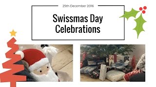 Swissmas Day | 25th December 2016