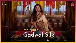 Halfpure Gadwal Silk Sarees by Shrus | Shrus Grand Diwali Fest | 09 Oct'24