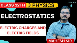 Class 12th physics | Electrostatics | Electric charges and fields | NCERT Physics