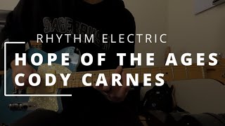 Hope of the Ages - Cody Carnes || RHYTHM ELECTRIC + HELIX