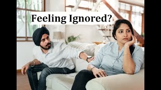 What to Do When You Are Feeling Ignored