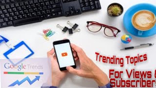 How toUse Google Trends for YouTube ChannelToGrowViews&Subscriber|Free Keywords@EntertainmentVlogMK