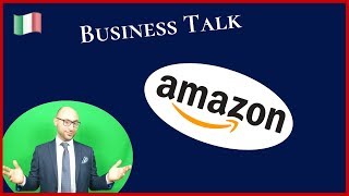 Business Talk: Amazon, come è nato? Come Funziona Amazon Marketplace? Ecco le mie Opinioni