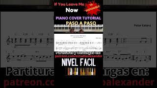 If You Leave Me Now Piano Cover Tutorial NIVEL FACIL!  Aprende a tocar este tema PASO A PASO